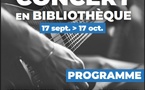 CONCERT en BIBLIOTHEQUE du 17 Septembre au 17 Octobre